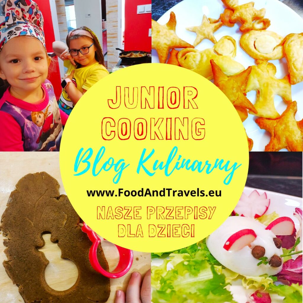 Junior Cooking FOOD AND TRAVELS foodandtravels.eu Blog Kulinarny